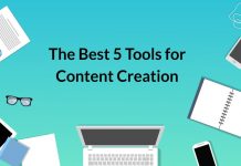 THE BEST 5 TOOLS FOR CONTENT CREATION