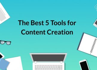 THE BEST 5 TOOLS FOR CONTENT CREATION